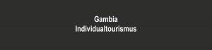 Gambia: Tipps für Individualreisen