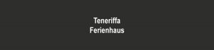 Kanaren: Ferienhaus auf Teneriffa